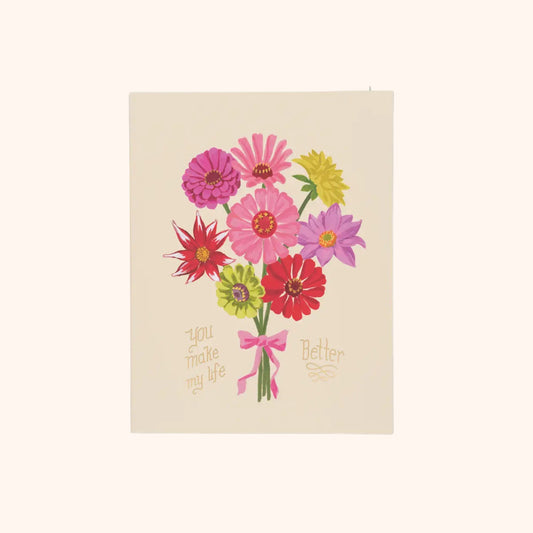 You Make My Life Better Greeting Card
